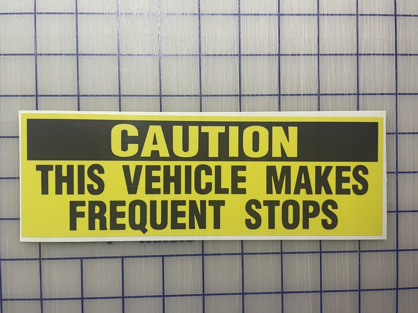 Caution Vehicle makes frequent stops and Bumper Sticker Car hazard tailgate 9”