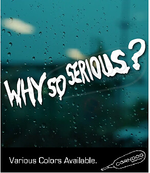 Why So Serious STICKER VINYL DECAL SUICIDE SQUAD HARLEY QUINN BATMAN JOKER