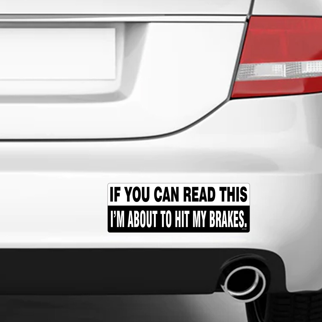 If you can read this hit my brakes Bumper Sticker – Car Truck Vinyl Funny AD1021