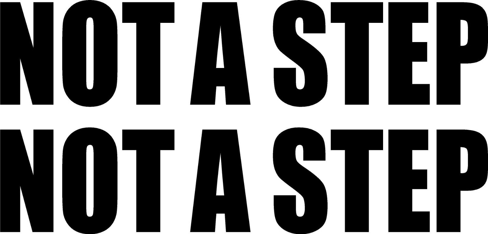 NOT A STEP vinyl stickers 2 DECALS for car tow truck personal trailer van inc