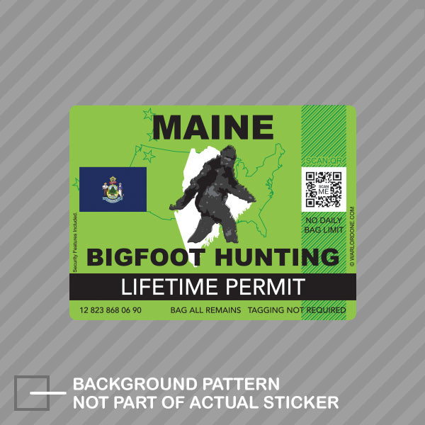 Maine Bigfoot Hunting Permit Sticker Decal Vinyl Sasquatch Lifetime