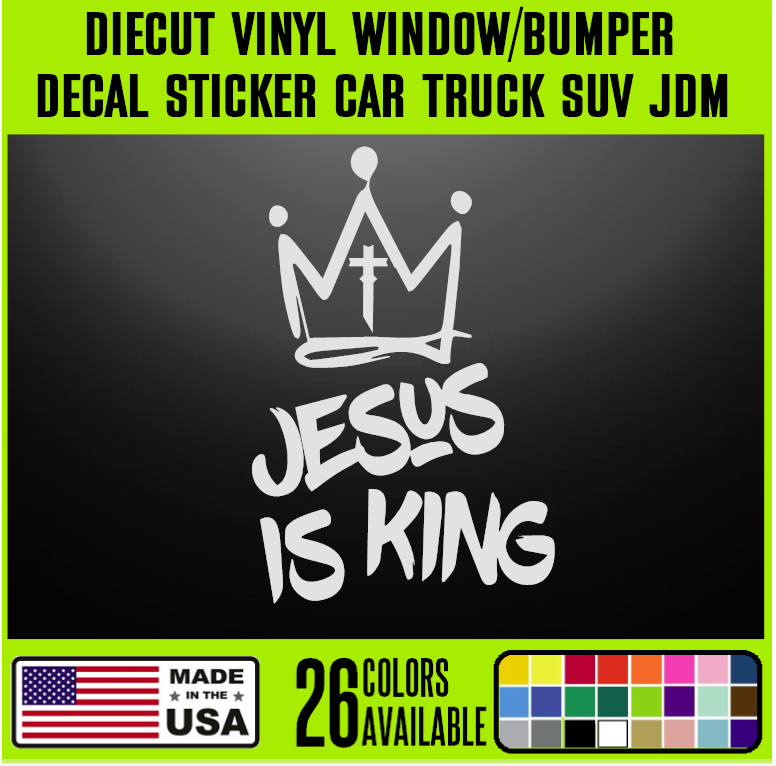 Jesus is King Vinyl Die Cut Decal Sticker Christ Christian Church Religus {j99