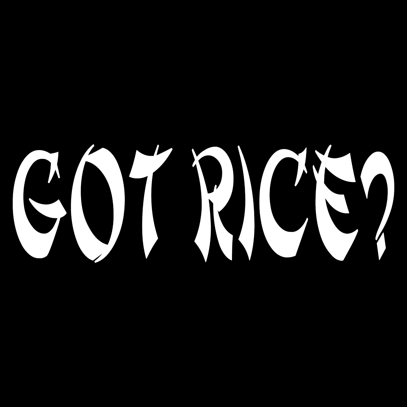 Got Rice? Funny Automotive Rear Car Truck Window Laptop Vinyl Decal Sticker.
