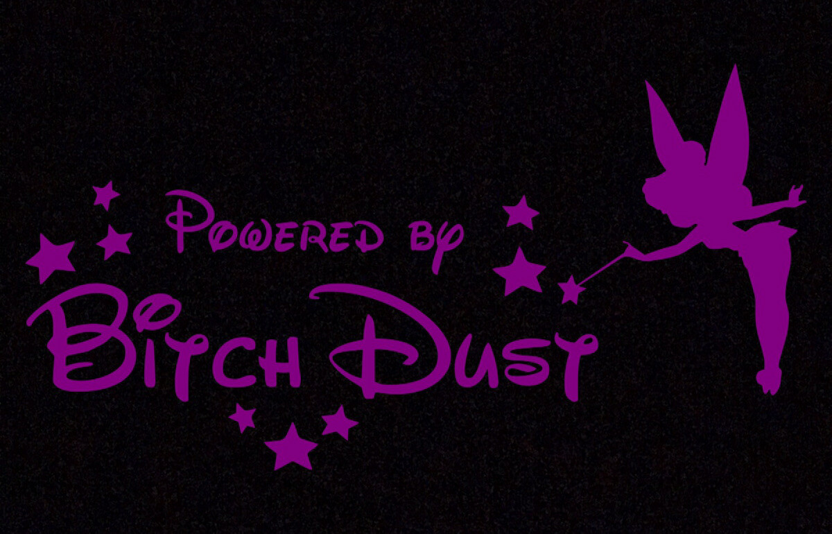 Tinkerbell – Powered By BITCH DUST – Vinyl decal sticker – Disney, Funny, Mom
