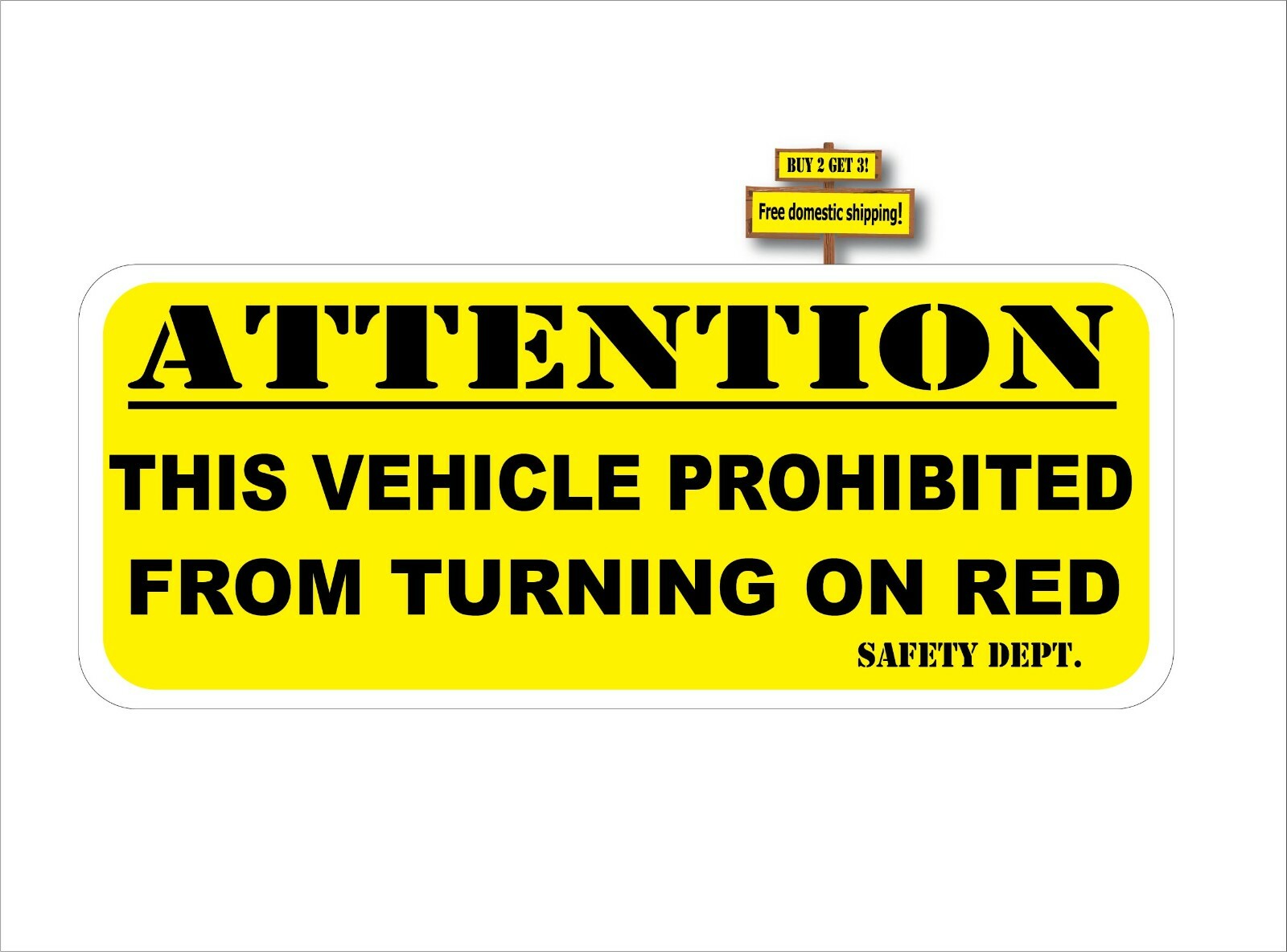 Attention This Vehicle Prohibited From Turning On Red Sticker 3.25″ x 8.0″