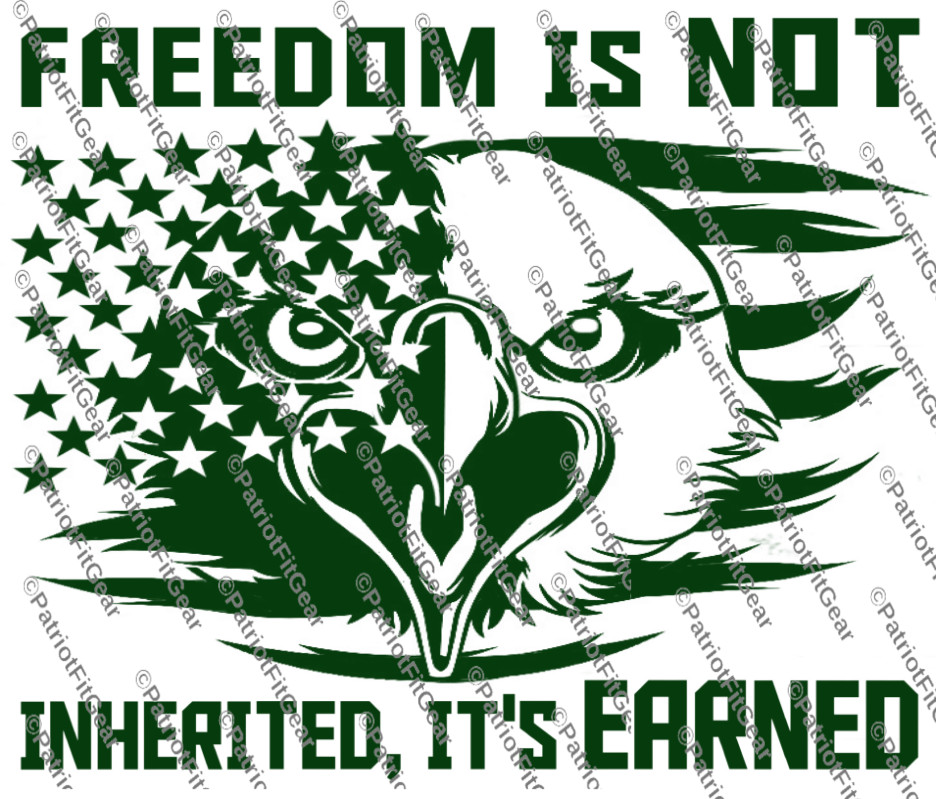 Freedom Is Not Inherited,Its Earned,We The People,Patriot,Custom Vinyl Decal