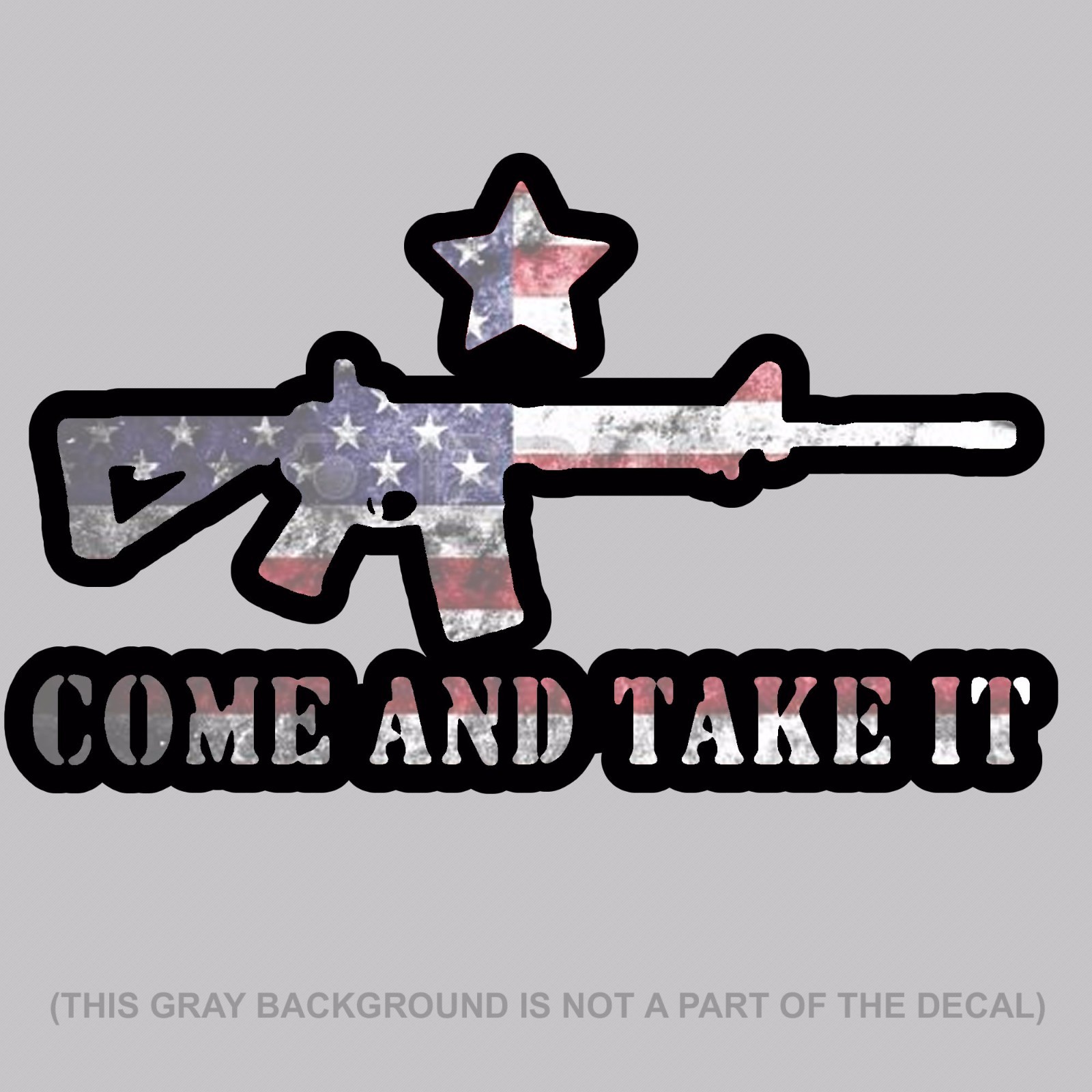 Come And Take It USA FLAG 2nd Amendment Decal Sticker 6″ Inches Long DigiPrint