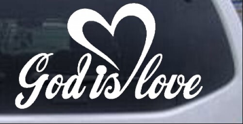 God Is Love with Heart Car or Truck Window Laptop Decal Sticker White 8X4.5