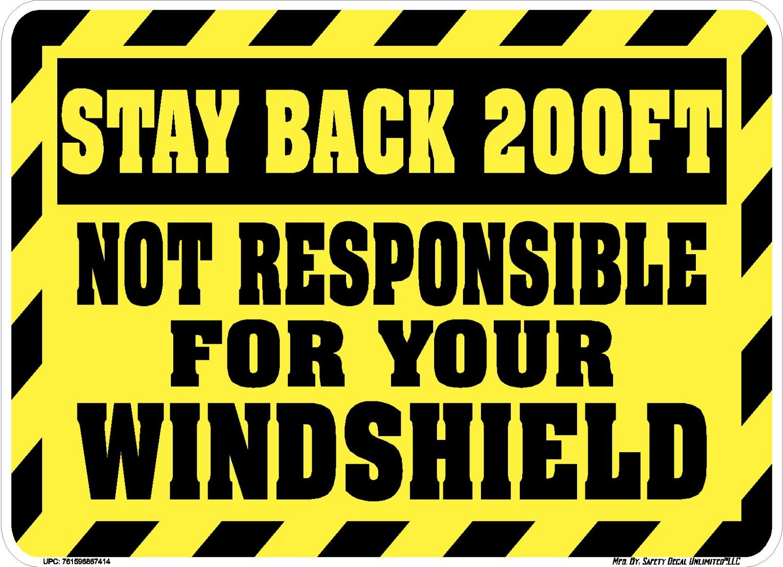 STAY BACK 200 FEET DECAL STICKER DIESEL ROCK TRUCK HAULER OSHA YELLOW BLACK