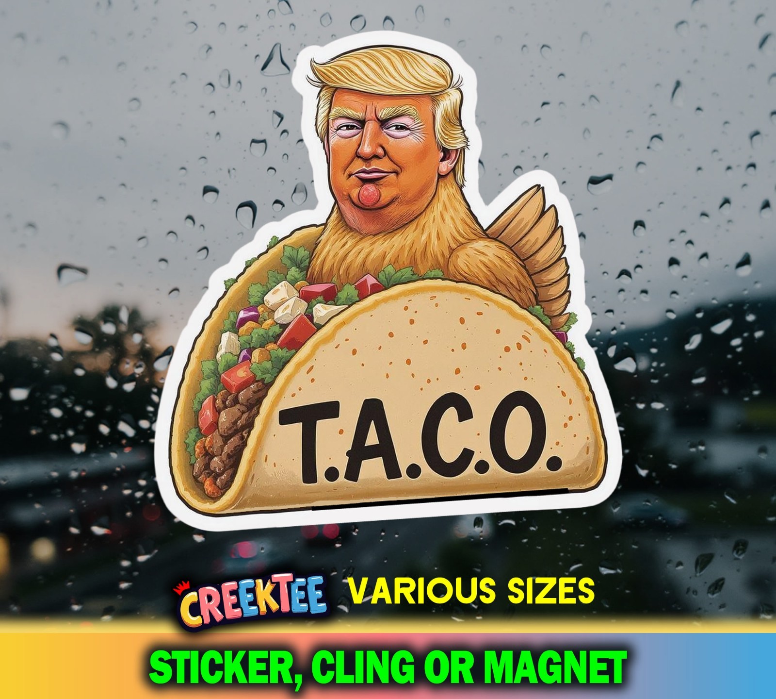 TACO TRUMP Trump Always Chickens Out Die Cut Bumper Sticker, Magnet, Vinyl or Wi