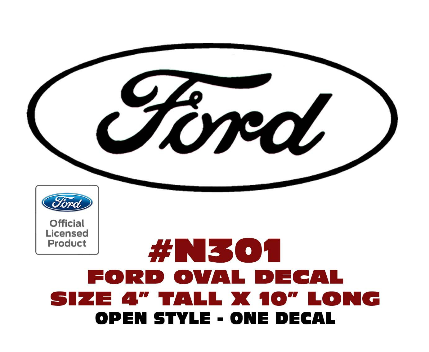 N301 FORD OVAL DECAL – 4″ Tall x 10″ Long – OPEN STYLE – LICENSED