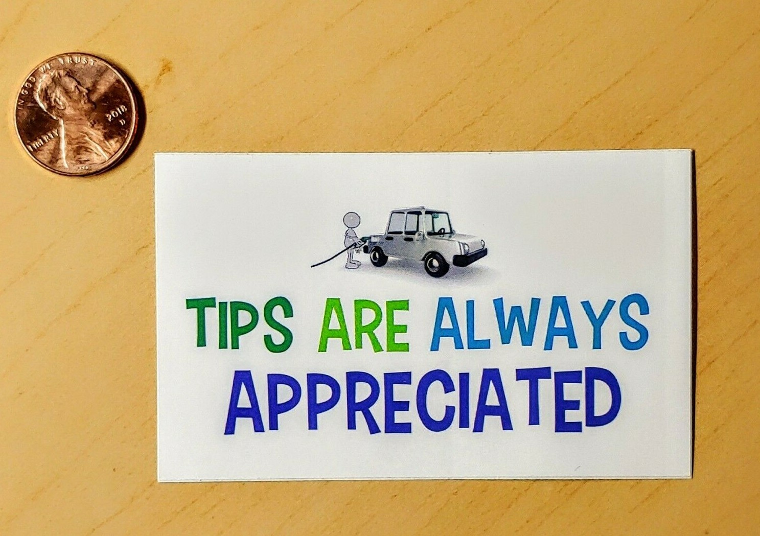 Gratuity Sticker ,Tips are always appreciated, Ride share,Tip sticker ,Tips jar