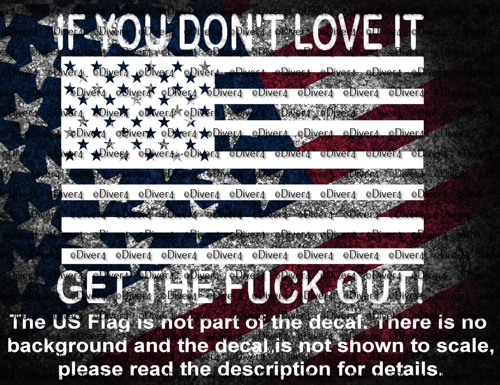 If You Don’t Love It Get The F*!K Out US Flag Vinyl Decal US Made and Sold