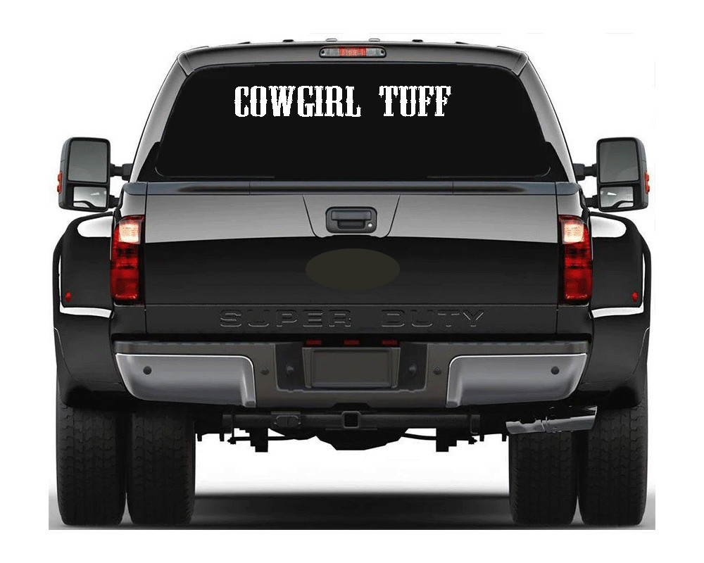 Cowgirl Tuff Decal Sticker Front Back Window Car Truck SUV Minivan Country B