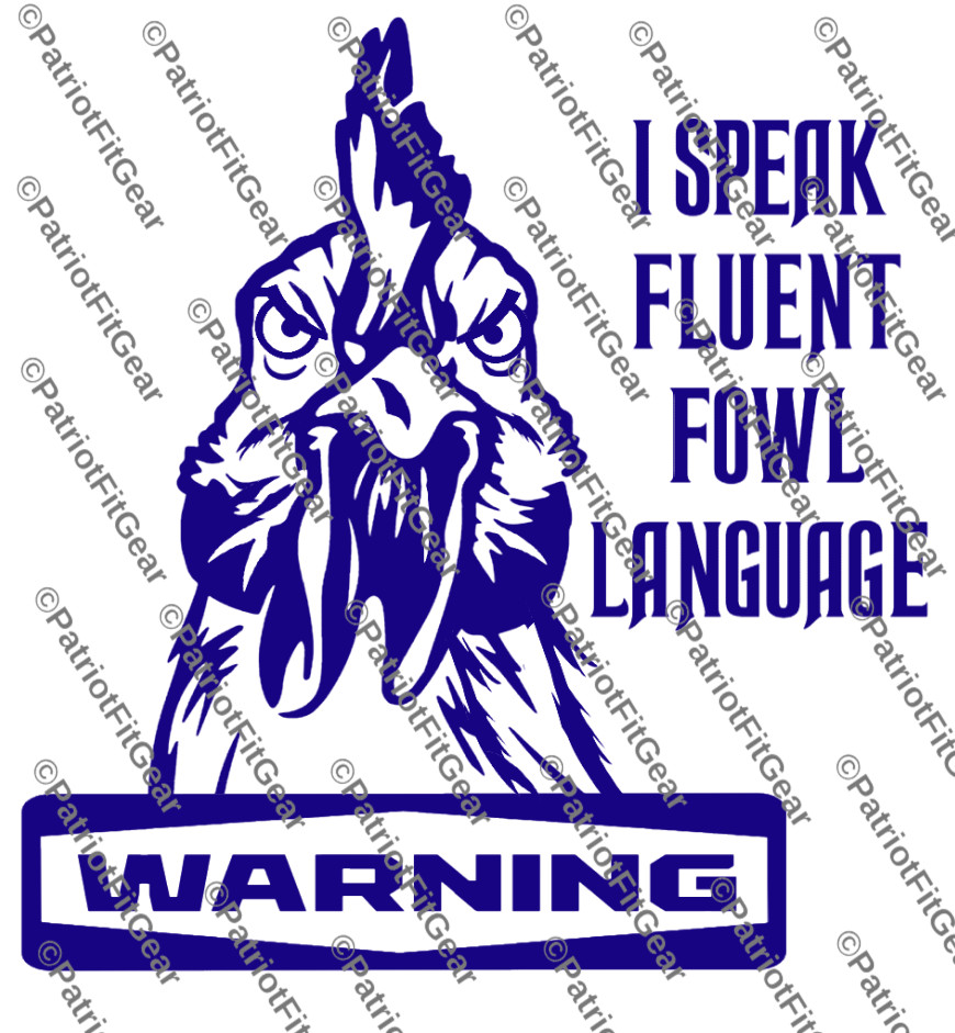 Chickens, I Speak Fluent Fowl Language, Poultry Farm, Hen, Pullet, Vinyl Decal
