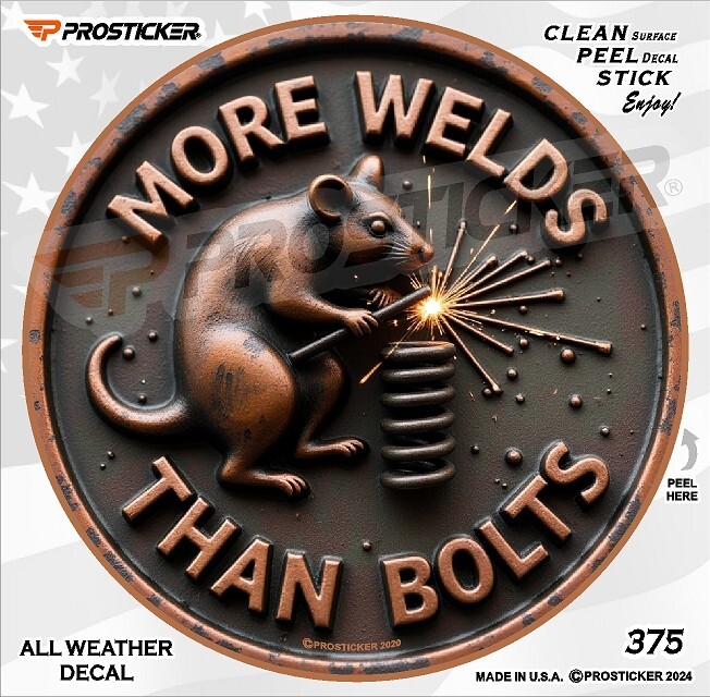 More Welds Than Bolts Rat Rod Flat Decal 4″ ProSticker 375