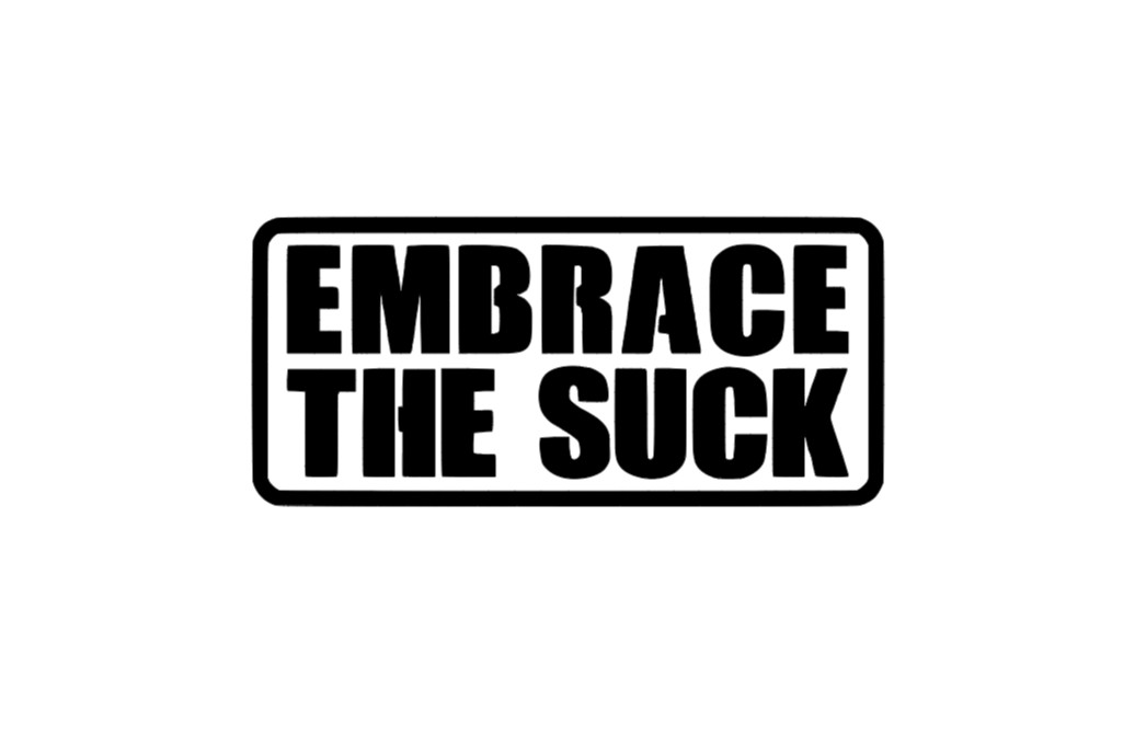 Embrace The Suck Funny DieCut Vinyl Window Decal Sticker Car Truck SUV JDM