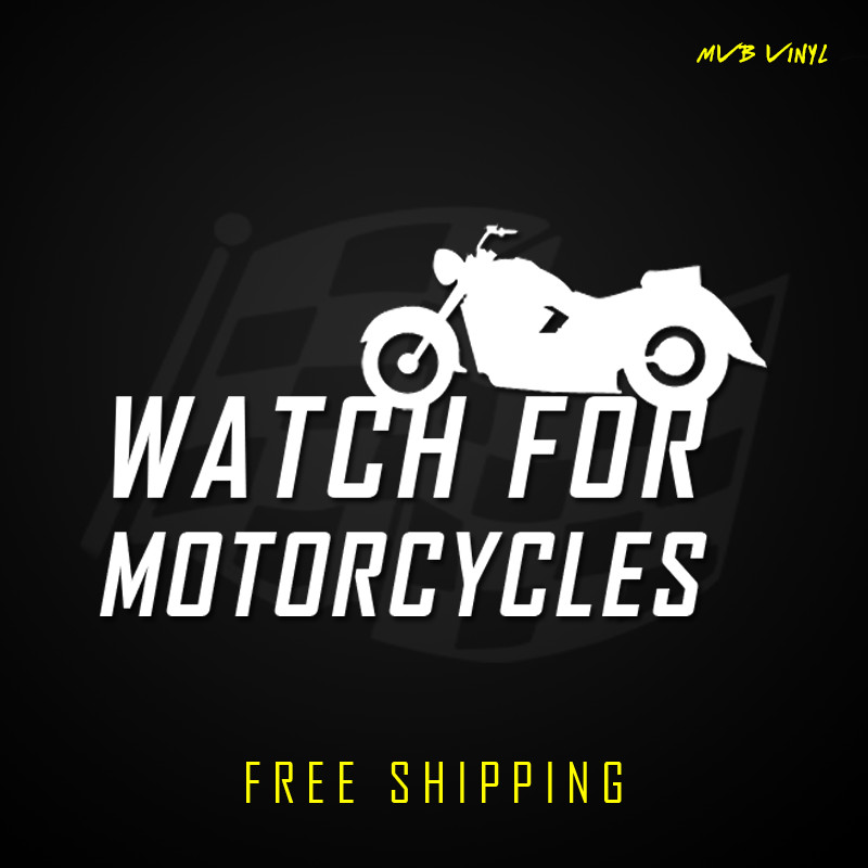 Watch For Motorcycles Vinyl Decal Window Sticker | Caution cruiser Safety 520