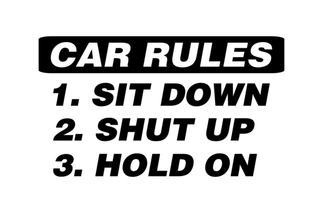 car rules sticker sit down hold on shut up Funny JDM Lowered car window decal