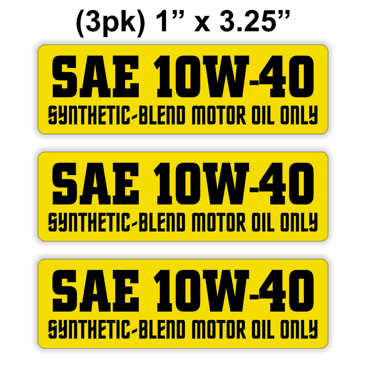3 pcs SAE 10W-40 Synthetic Blend Motor Oil Only Vinyl Stickers Engine Bay Decals