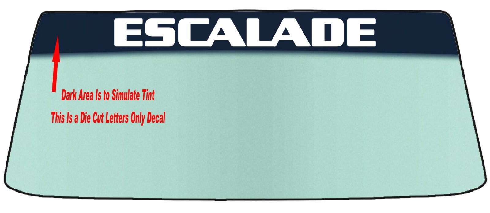 FITS A CADILLAC ESCALADE CUSTOM WINDSHIELD BANNER GRAPHIC DIE CUT DECAL VINYL