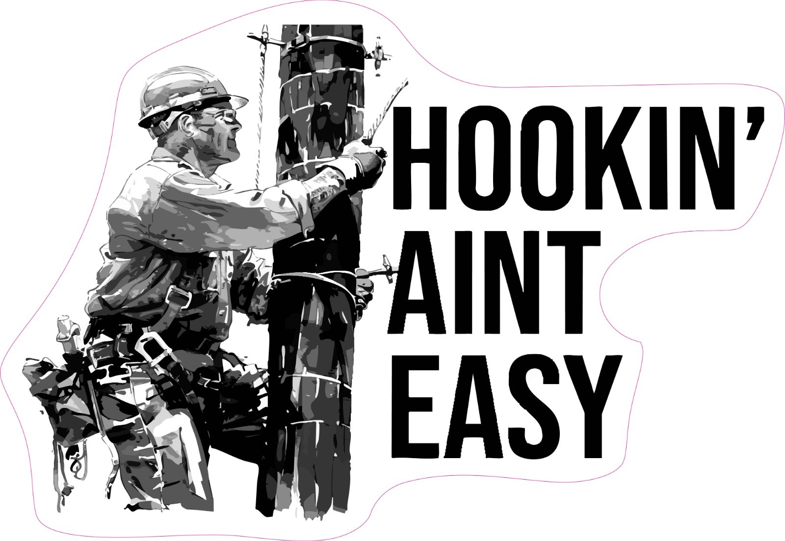 Lineman Hookin Aint Easy Pimpin Funny Hard Hat Vinyl Bumper Sticker Window Decal