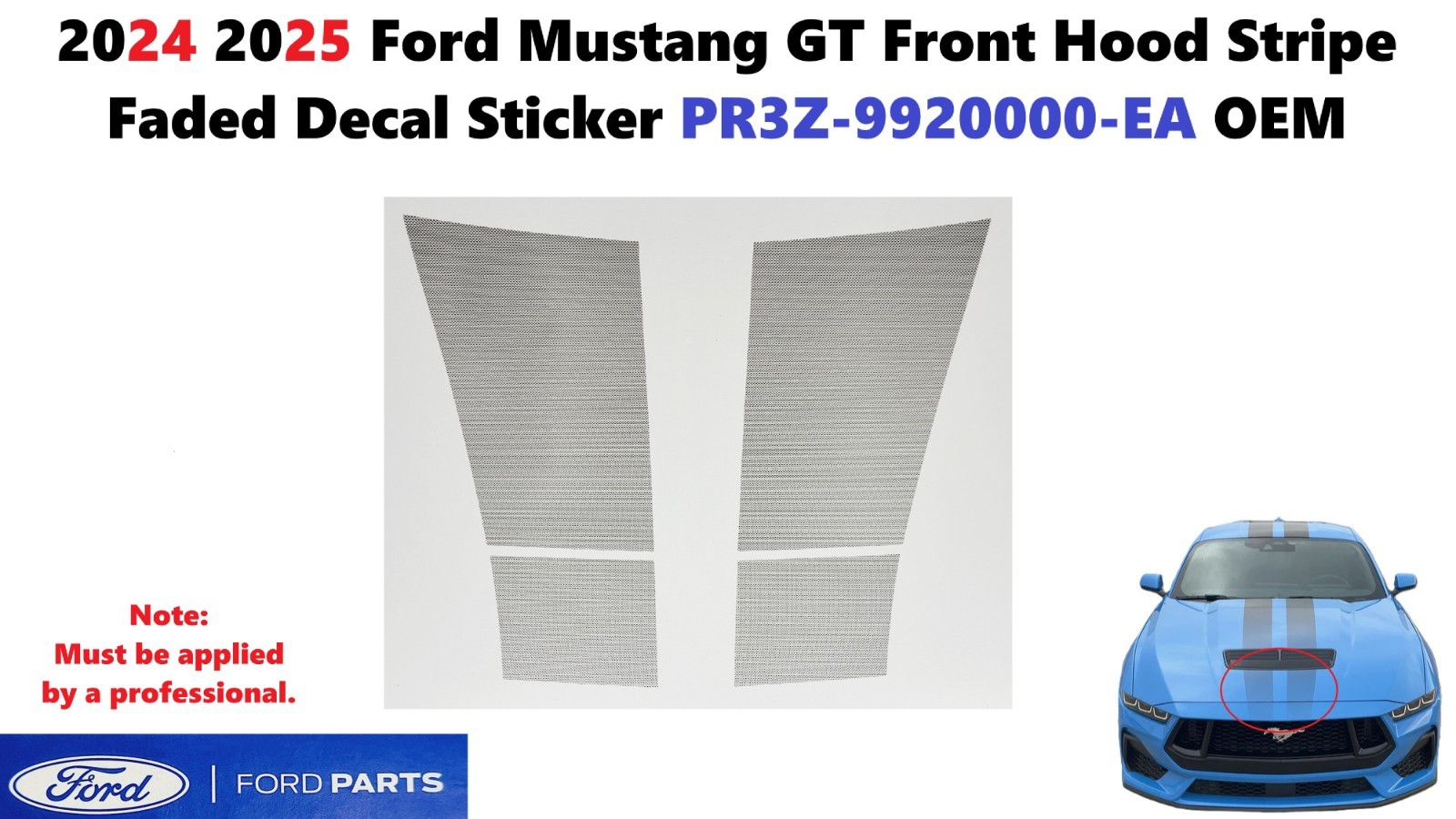 2024 2025 Ford Mustang GT Front Hood Stripe Faded Decal Sticker PR3Z-9920000-EA