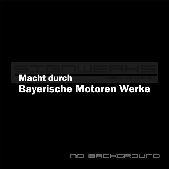 Macht Durch Bayerische Decal Sticker Powered by BMW German M4 M3 M2 Pair