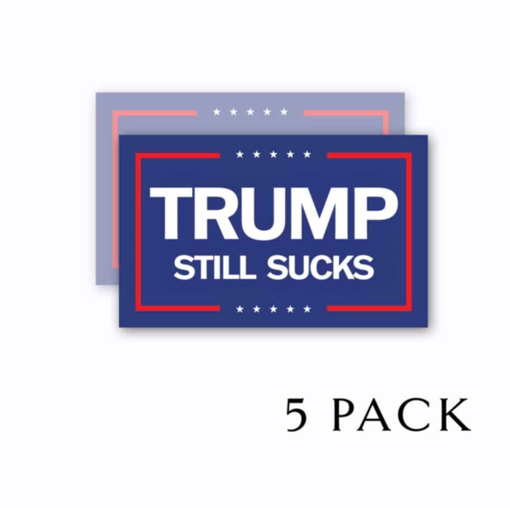 TRUMP still Sucks BLUE Political Stickers 4″ wide each 2 Pack 2025