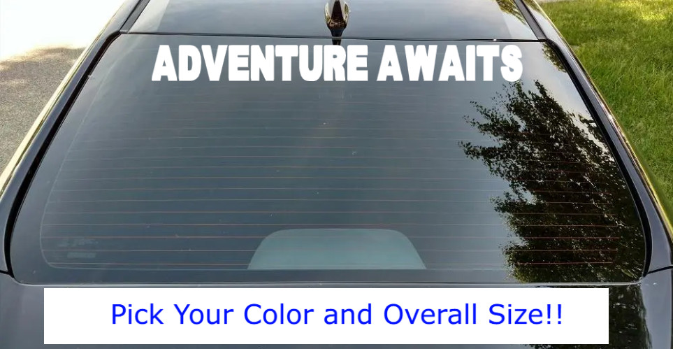ADVENTURE AWAITS Vinyl Decal Car Truck SUV Windshield Or Rear Glass Sticker #2
