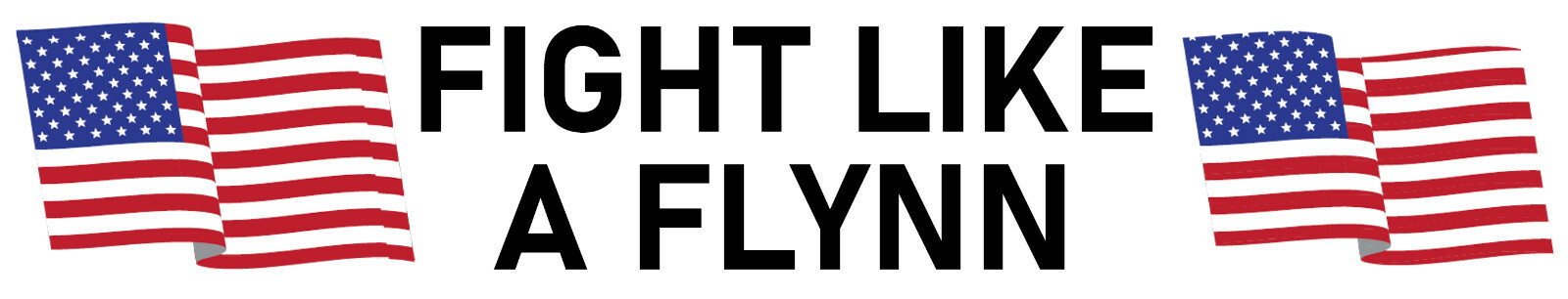 Fight Like a Flynn Bumper Sticker | Waterproof | Fade Resistant Ink