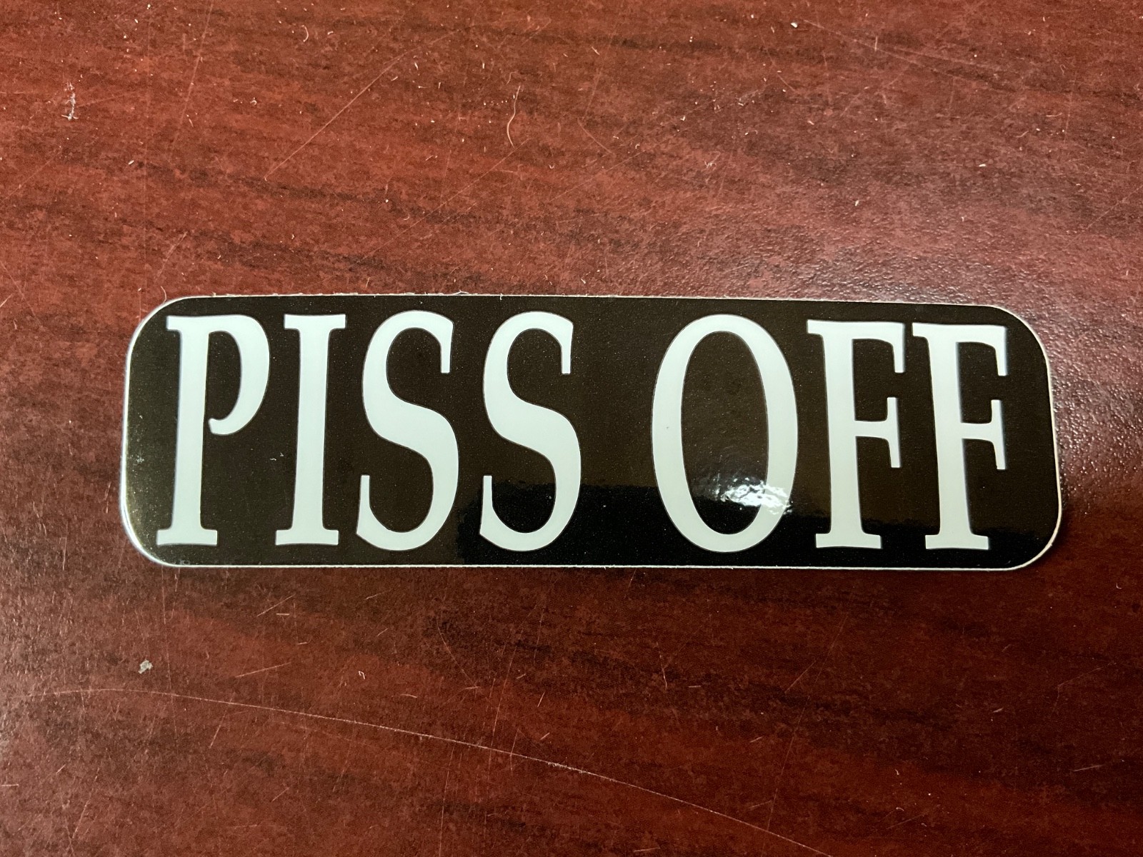 Motorcycle Sticker for Helmets or toolbox #1,009 Piss off