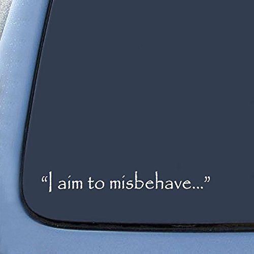 I Aim To Misbehave Quote Firefly Sticker Decal Notebook Car Laptop 8.5″ White