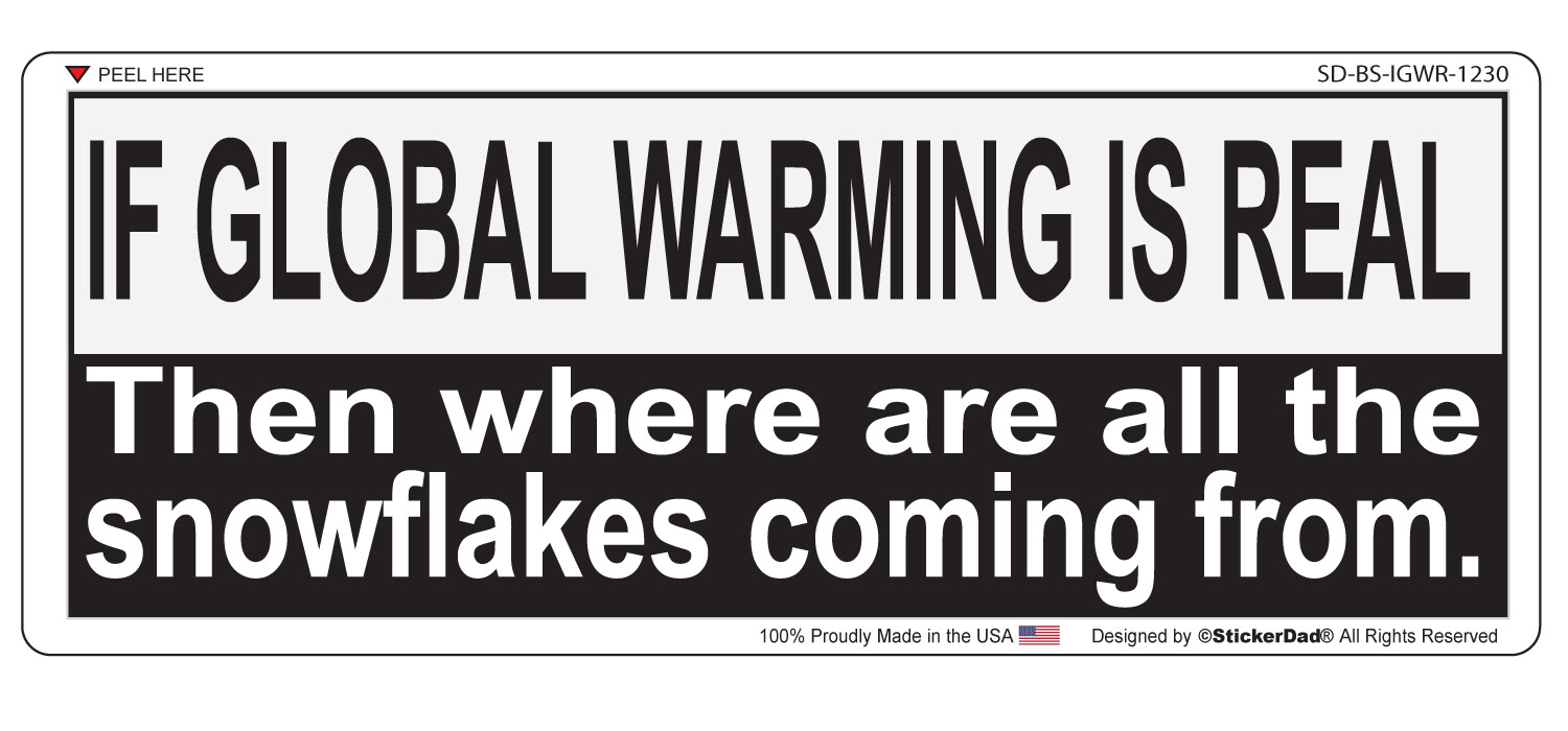 If Global Warming is Real… (9″ x 3″) Full Color Printed Sticker