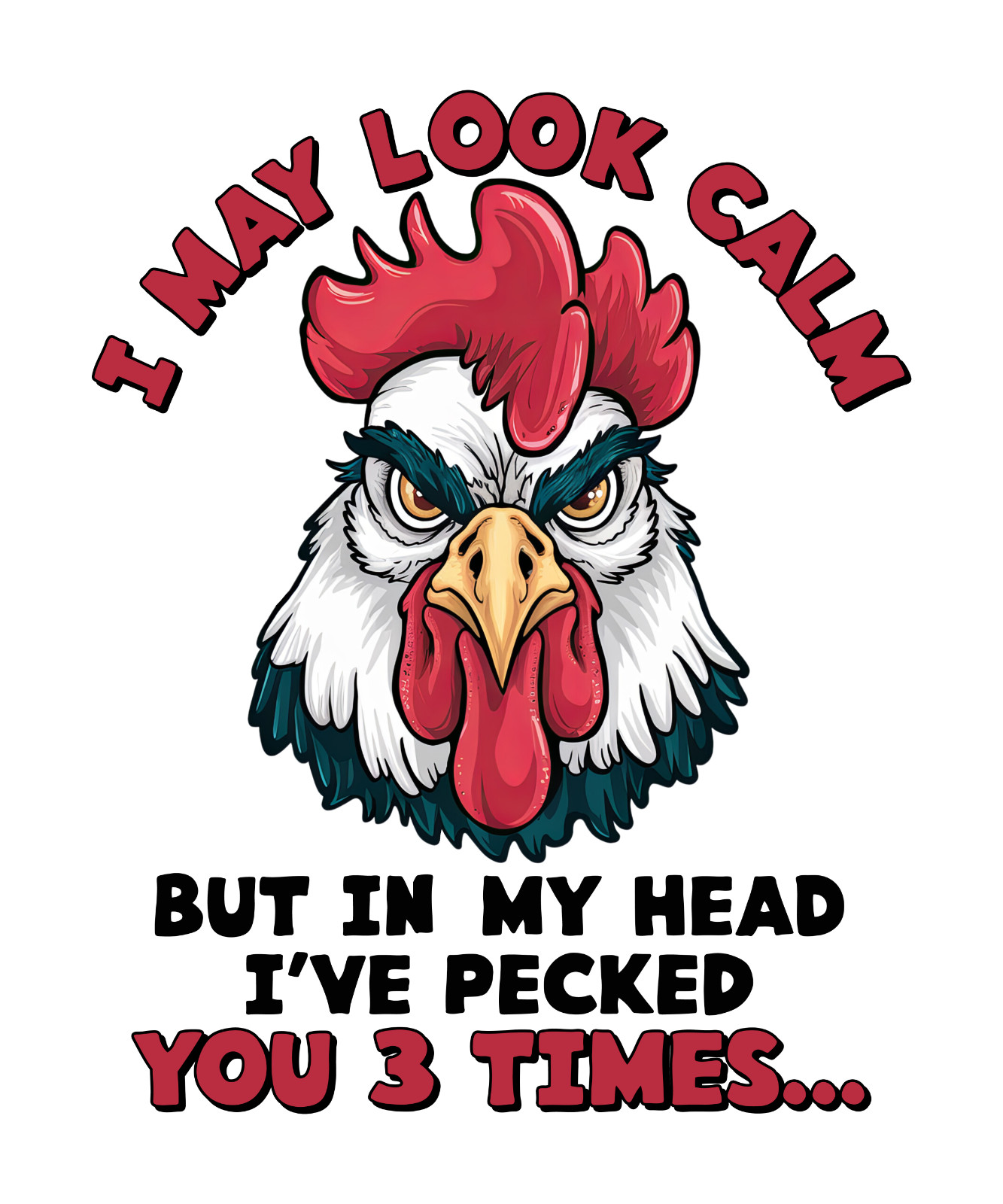 Chicken Sticker 3″ Funny Sarcastic I May look Calm But In My Head