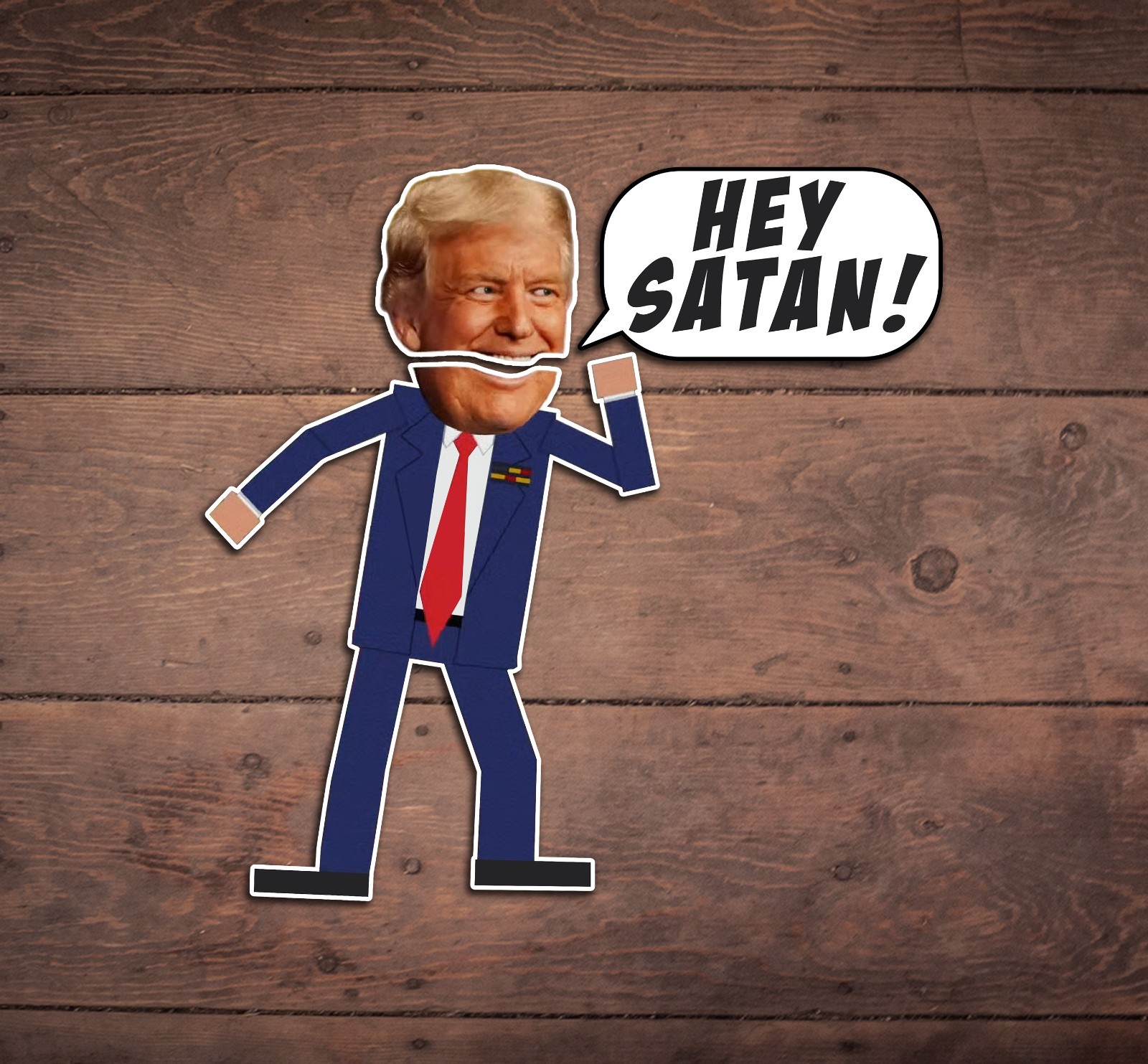 Hey Satan Trump Die Cut Sticker, Funny, FDT, Anti Trump, South Park, Protest