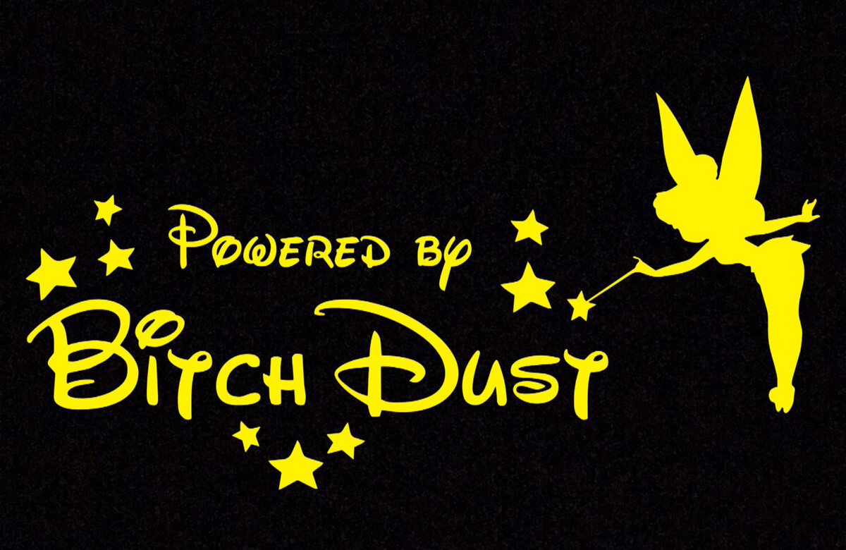 Tinkerbell – Powered By BITCH DUST – Vinyl decal sticker – Disney, Funny, Mom