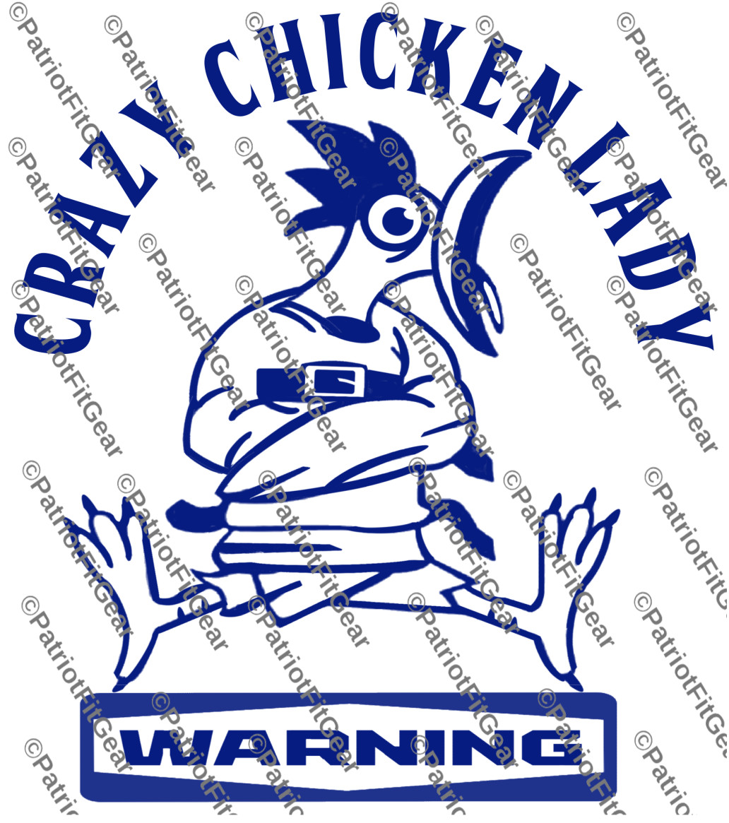 Crazy Chicken Lady,Warning,Poultry,Fowl,Farming,Farmer,Chickens,Vinyl Decal