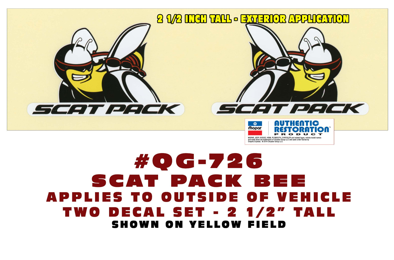 QG-726 DODGE – SCAT PACK BEE DECAL SET – 2 1/2″ TALL – OUTSIDE APPLICATION