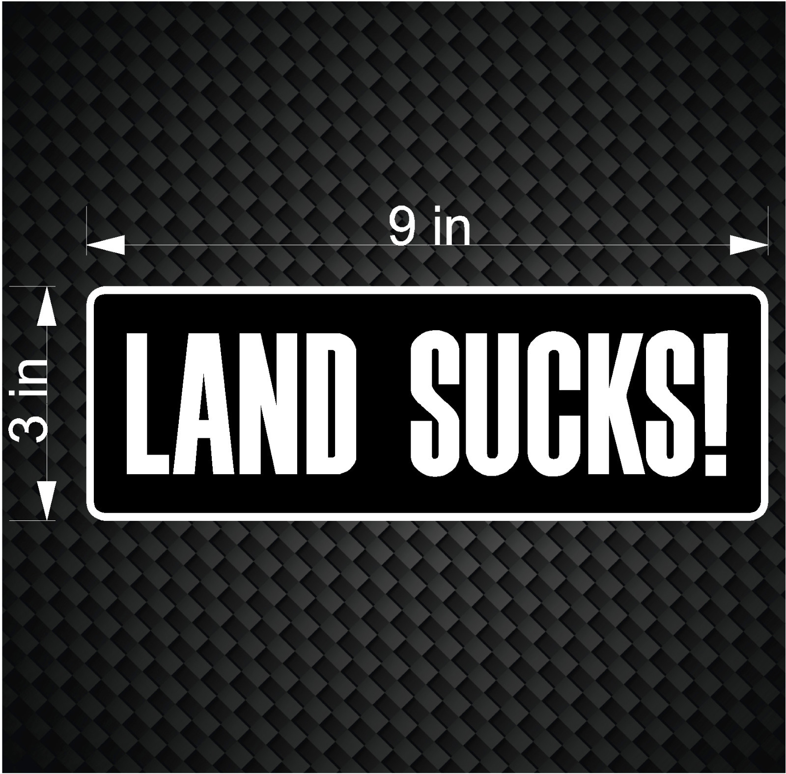 Land Sucks Decal – Funny Fishing Fish Boat Salt Water Tuna Car Vinyl JDM Sticker