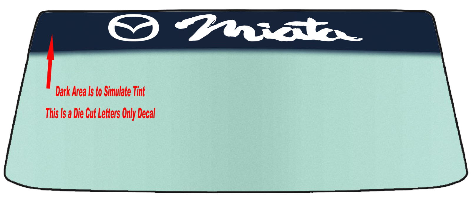 FITS A MAZDA MIATA WINDSHIELD BANNER DIE CUT VINYL DECAL WITH APPLICATION TOOL