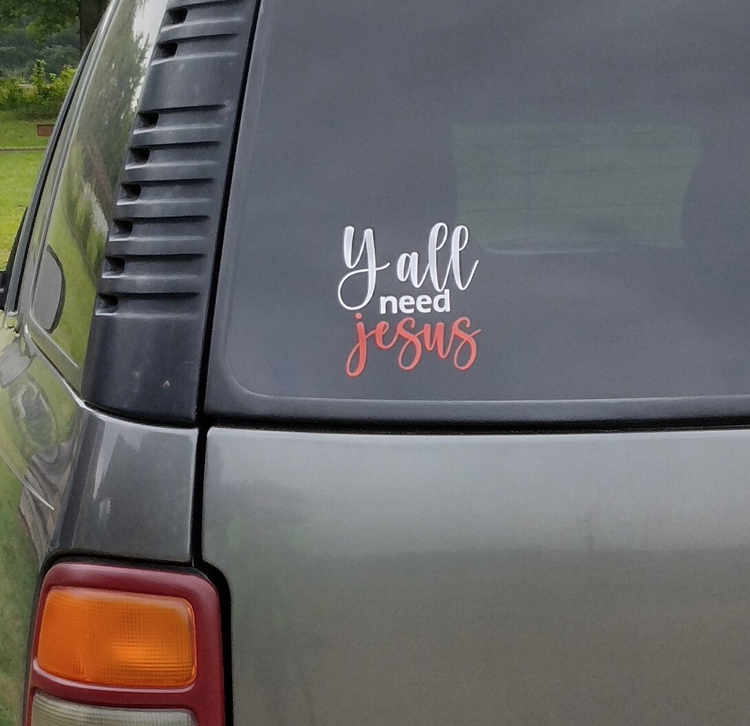 Y’all need jesus vinyl car/truck window decal Sticker 4.5×5 USA White/Red