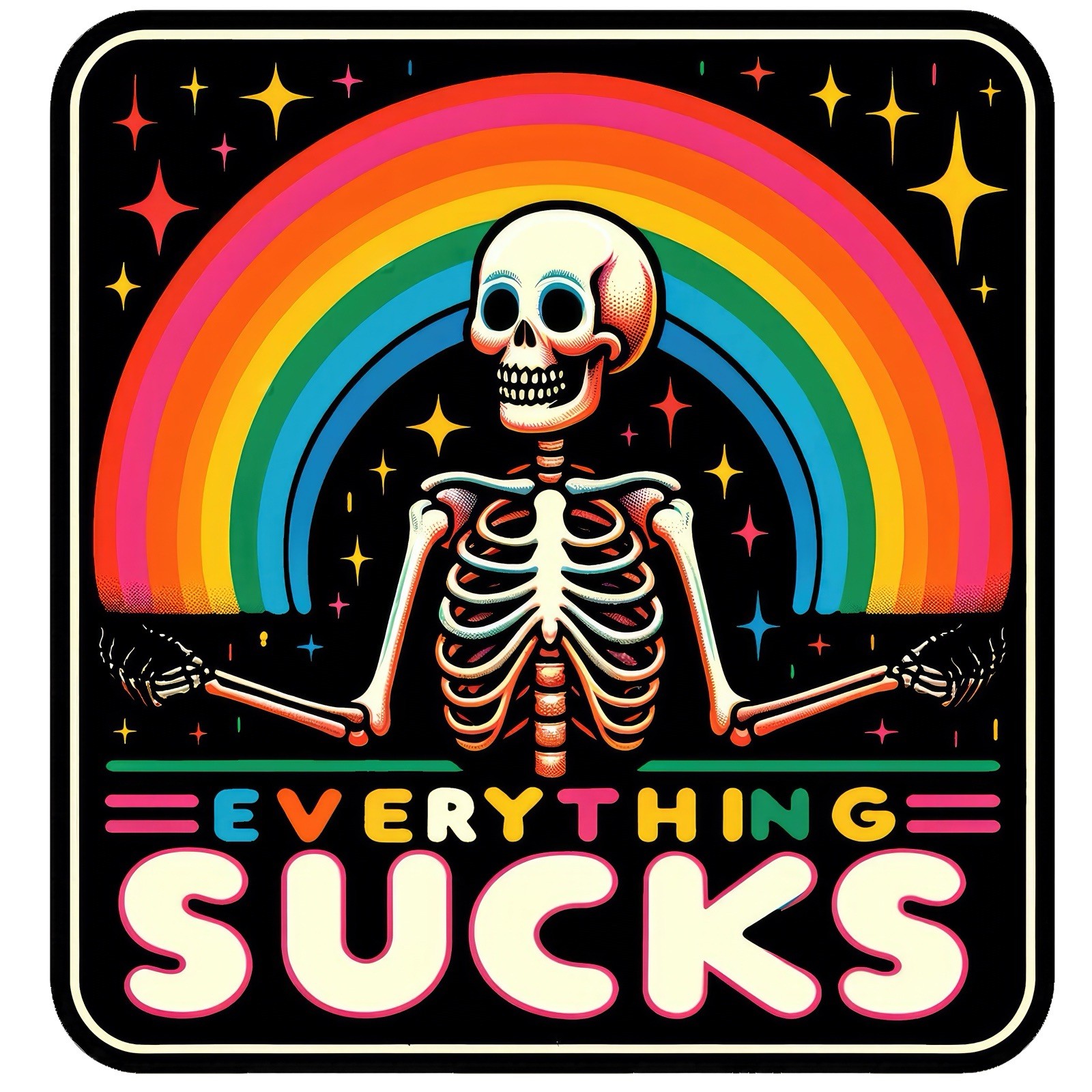 Sarcastic Humor Skeleton Sticker (3 Inch) Everything Sucks Rainbow Stars !