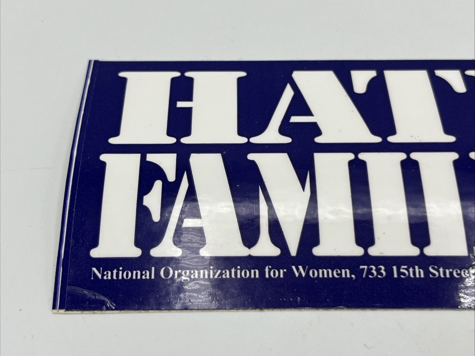 Hate is not a family value National Organization of Women Bumper Sticker 9″ x 3″