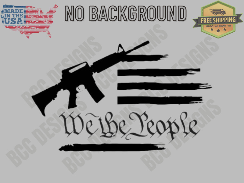WE THE PEOPLE 1776- Trump Vinyl Decal – Patriotic – 2nd Amendment – Vinyl Decal