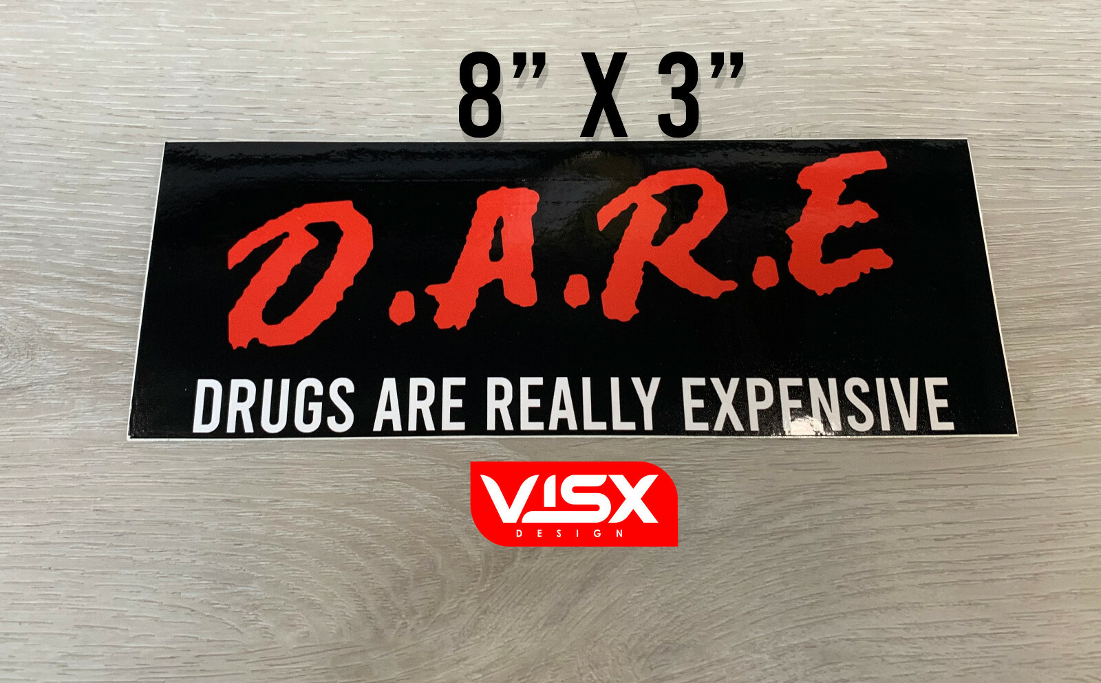 Dare Bumper Sticker funny Drugs are really expensive kids meme D.a.r.e.
