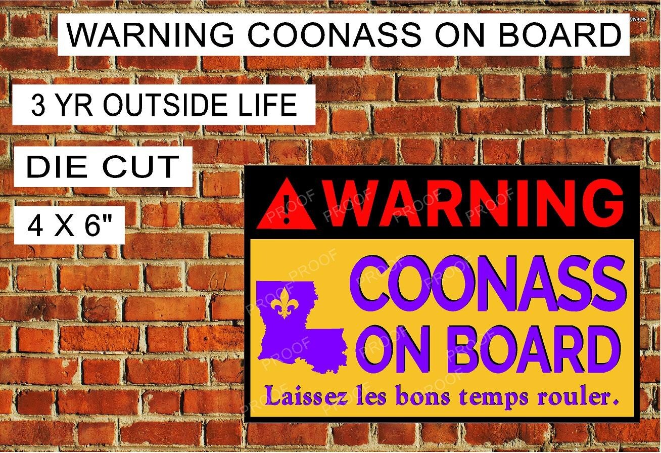 WARNING COONASS ON BOARD Mardi Gras Cajun Louisiana Decal Sticker 4″H X 6″W
