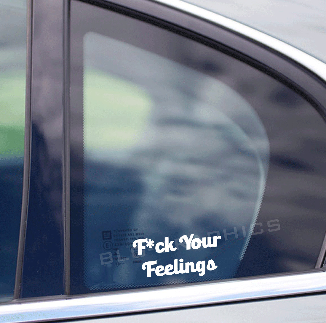 F*ck your feelings sticker decal jdm (2) usdm truck car motorcycle helmet window