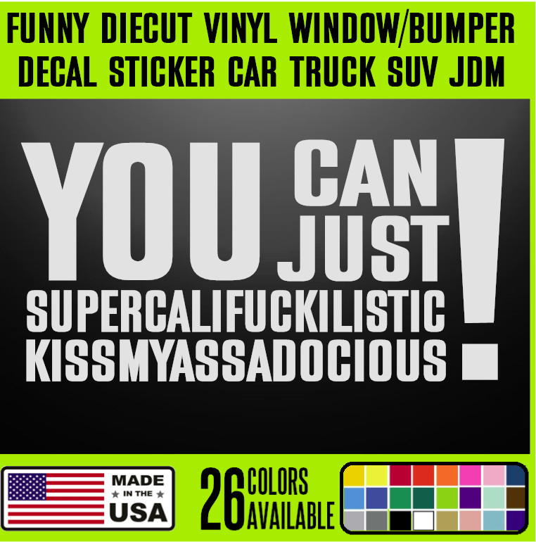 You Can Just Funny DieCut Vinyl Window Decal Sticker Car Truck SUV JDM {j31