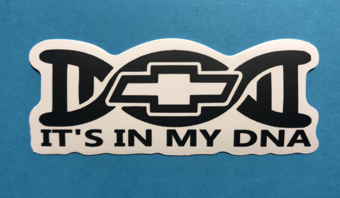 Chevy It’s In My DNA sticker/decal 4”x1”Waterproof. Self Adhesive Matte Finish